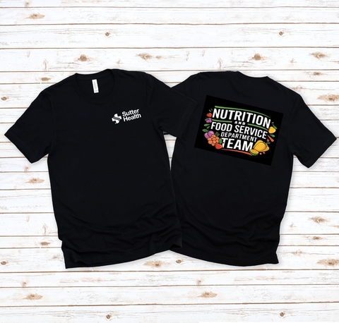 Custom order for Sutter Health Nutrition & Food Service Department Tees