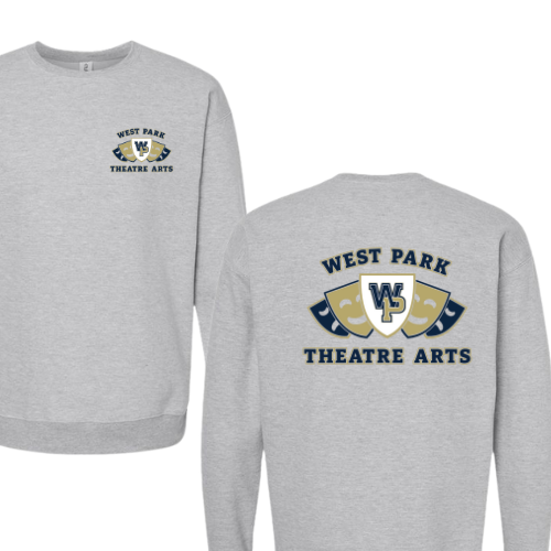 West Park Theatre Arts Sweatshirt Front & Back (Crewneck or Hoodie)